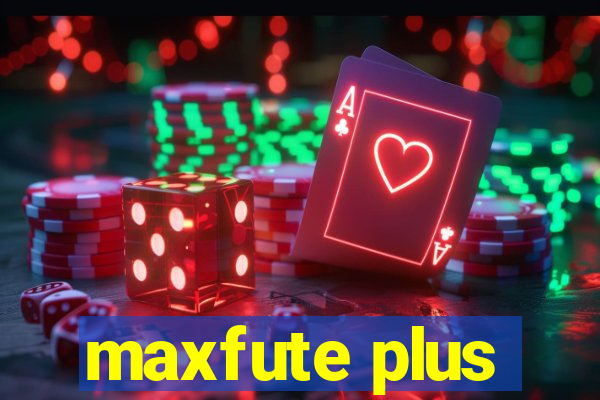 maxfute plus